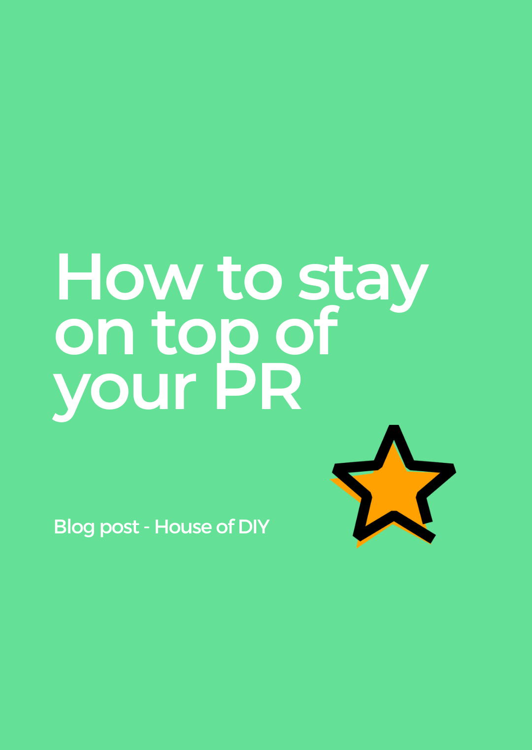 How to stay on top of your PR