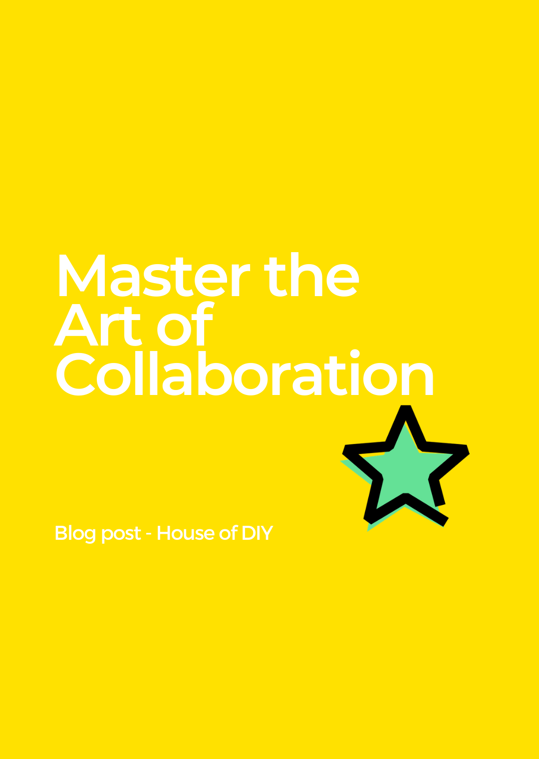 Master the Art of Collaboration for more visibility