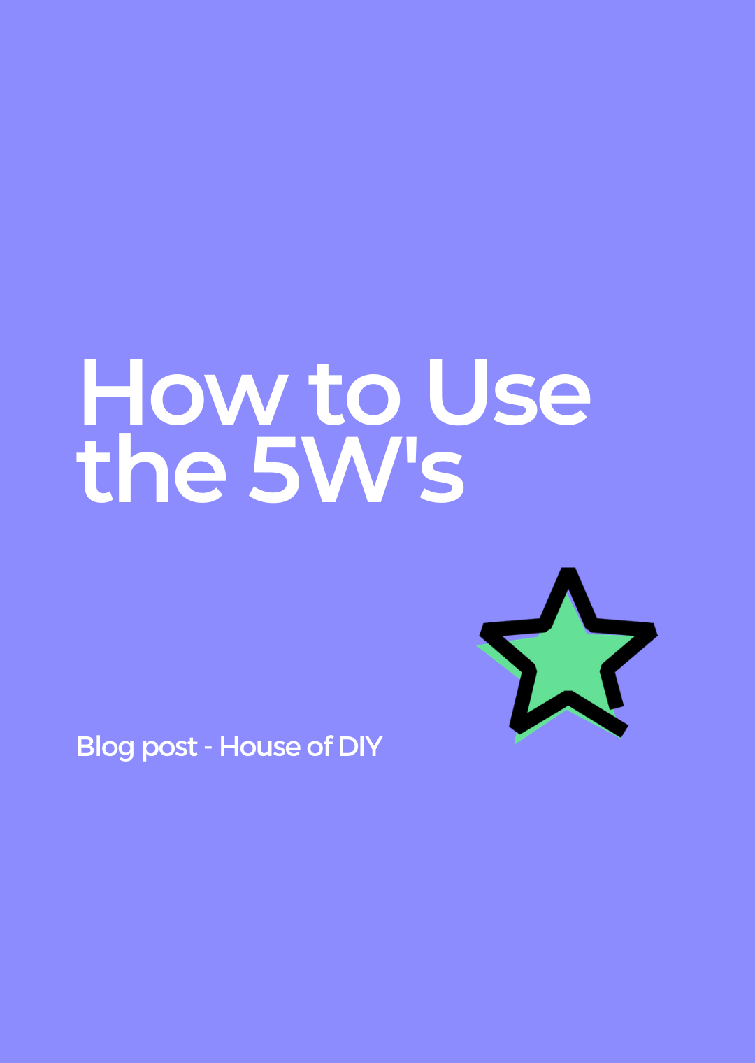 How to use the 5W's to tell your story