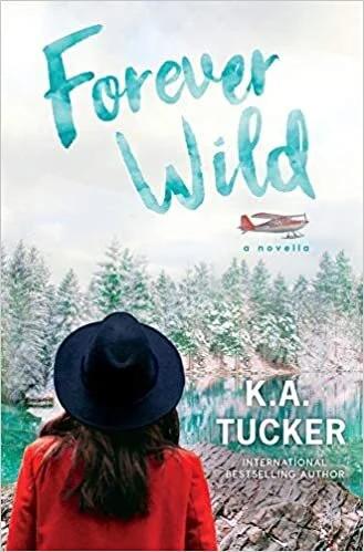 Review: Forever Wild by K.A. Tucker 