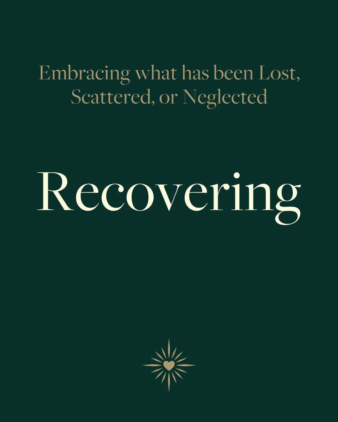 RECOVERING
You might sense a part of yourself, a quality of your being, that used to be more present and accessible. And along the way it became lost, buried, and somewhat forgotten. This may have occurred because of shifts and changes, woundings or