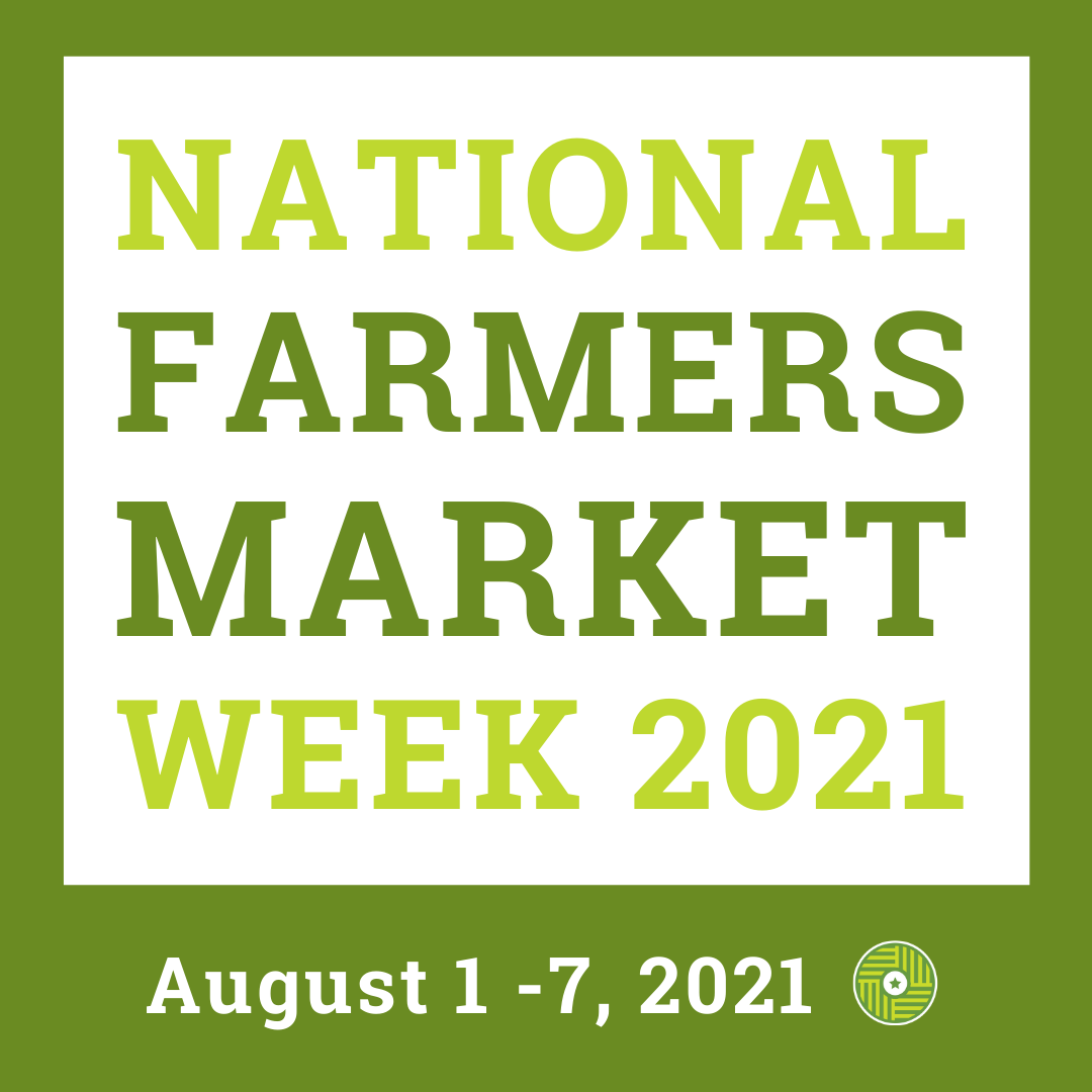Wednesday, August 4 // National Farmers Market Week