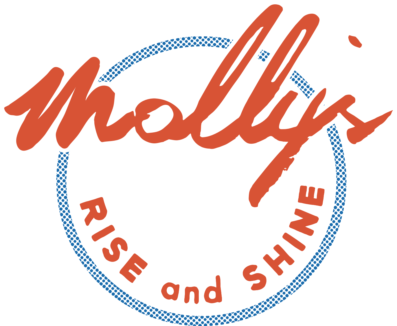 Molly's Rise and Shine