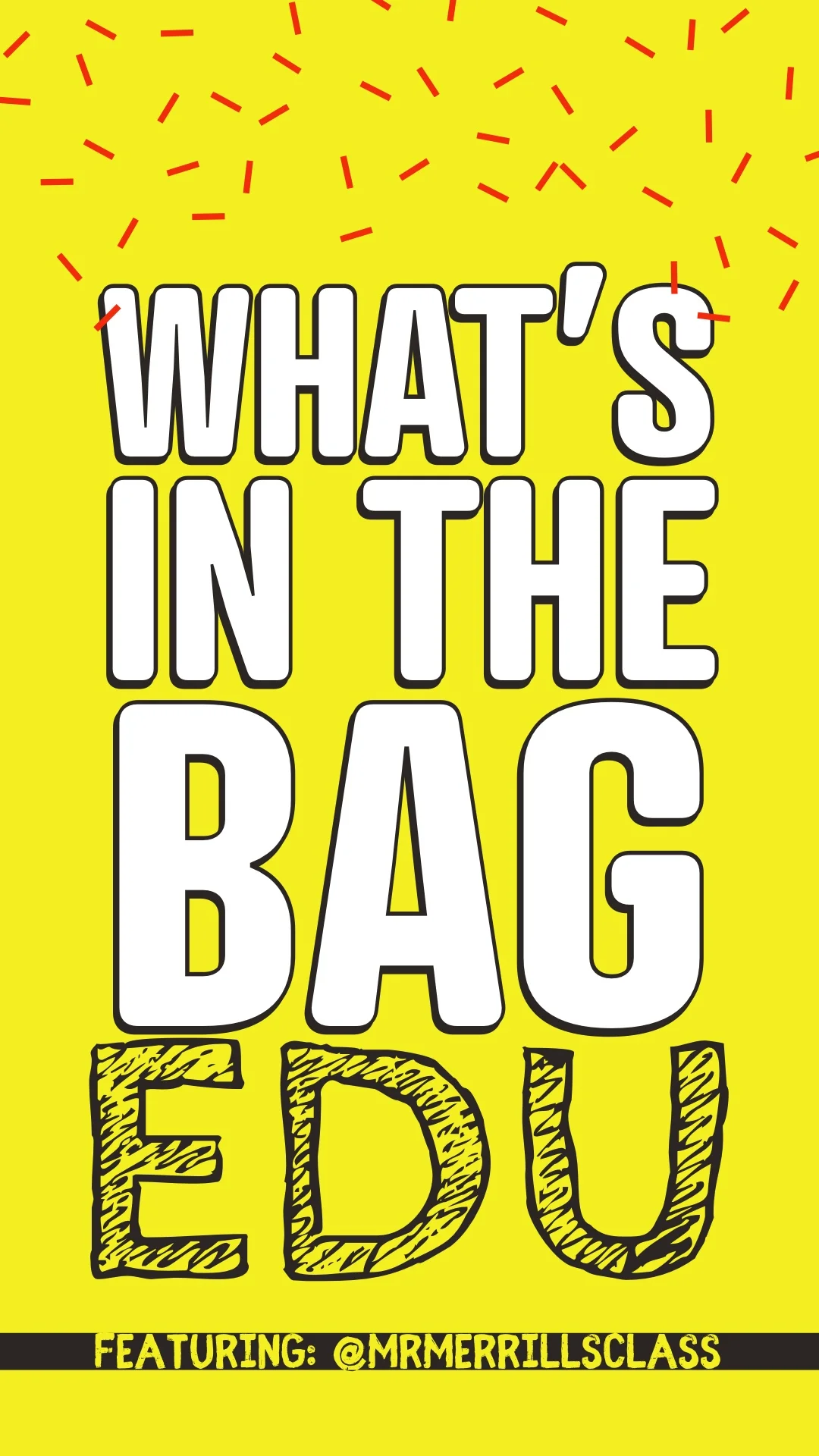 “What’s in the Bag EDU?” (Episode 1: Joe Merrill, @MrMerrillsClass)
