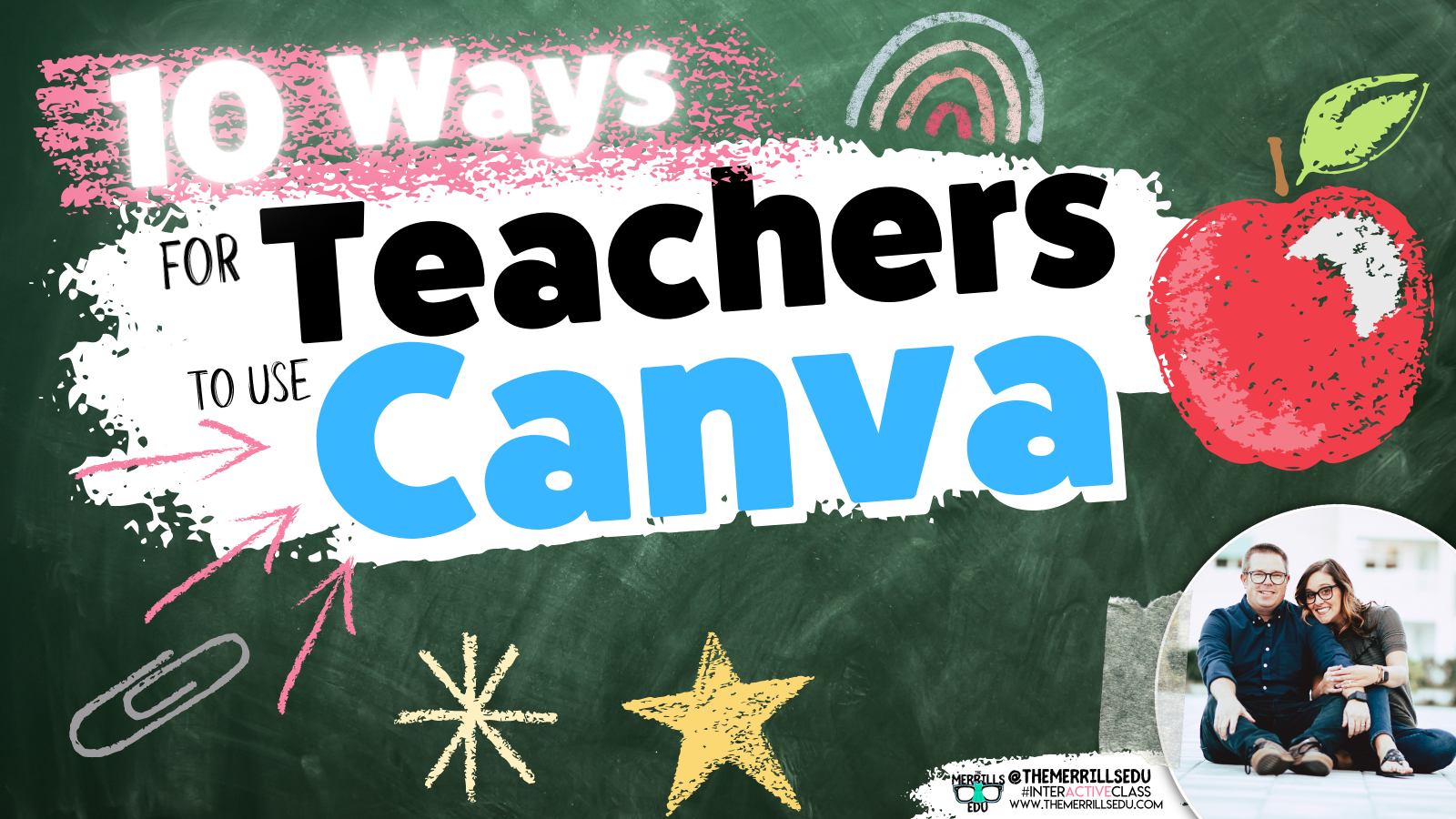 10 Ways for Teachers to Use Canva — @TheMerrillsEDU