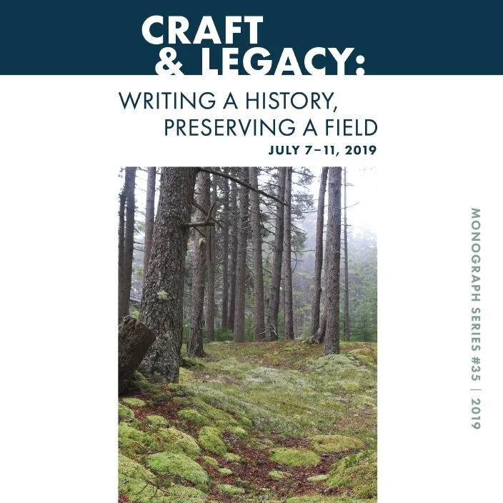 Craft and Legacy: Writing a History, Preserving a Field - Essays by presenters at Haystack's 2019 Summer Conference
