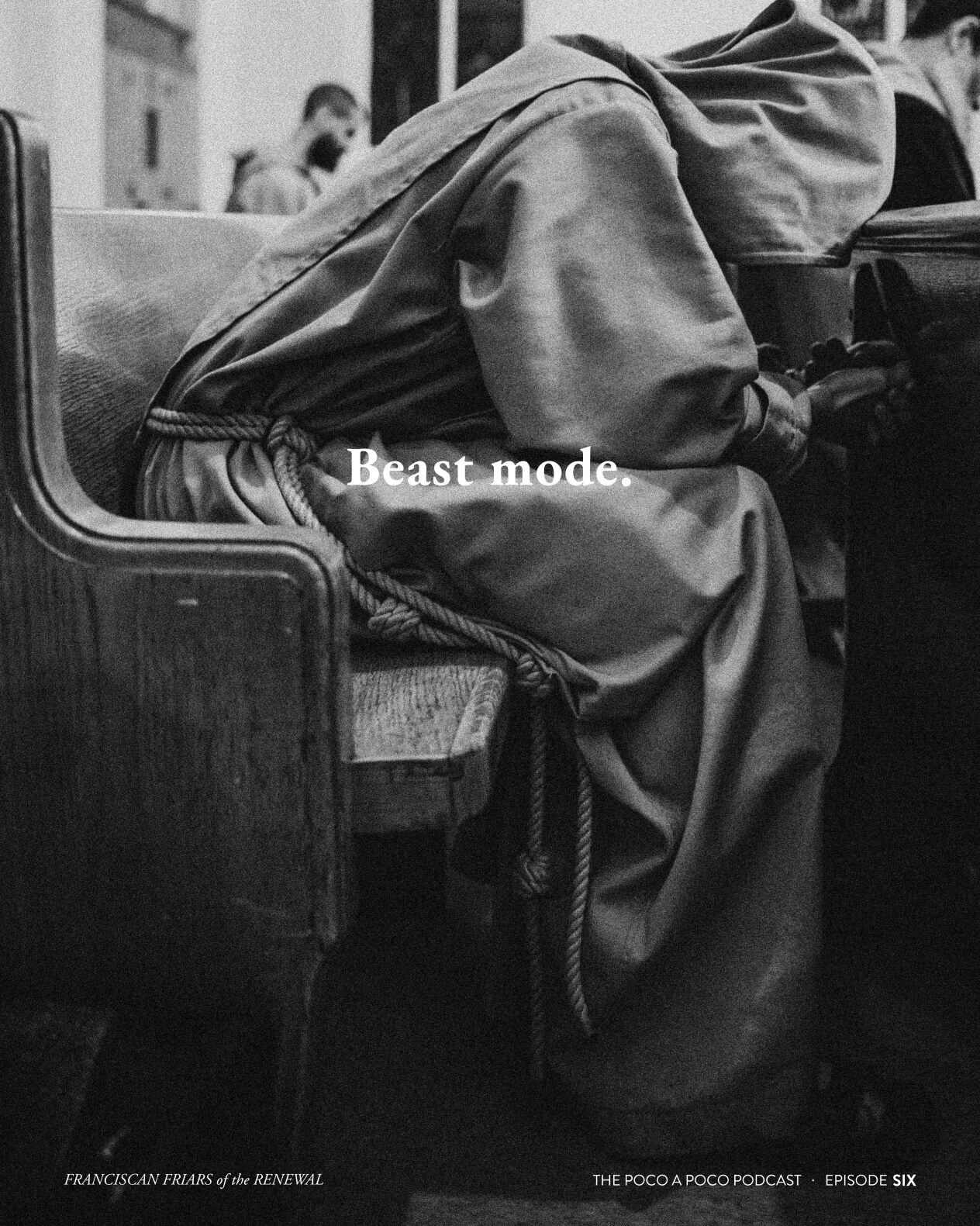 Episode 7: Beggars and Beast Mode (Poverty and Holiness)