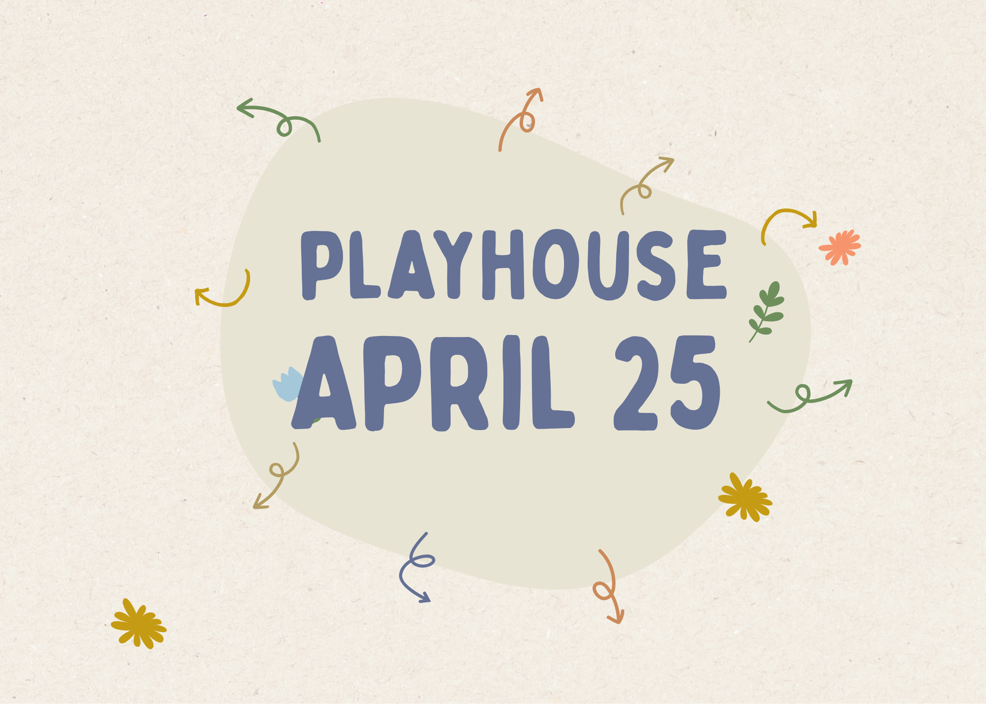 What’s on in PLAYHOUSE APRIL 25