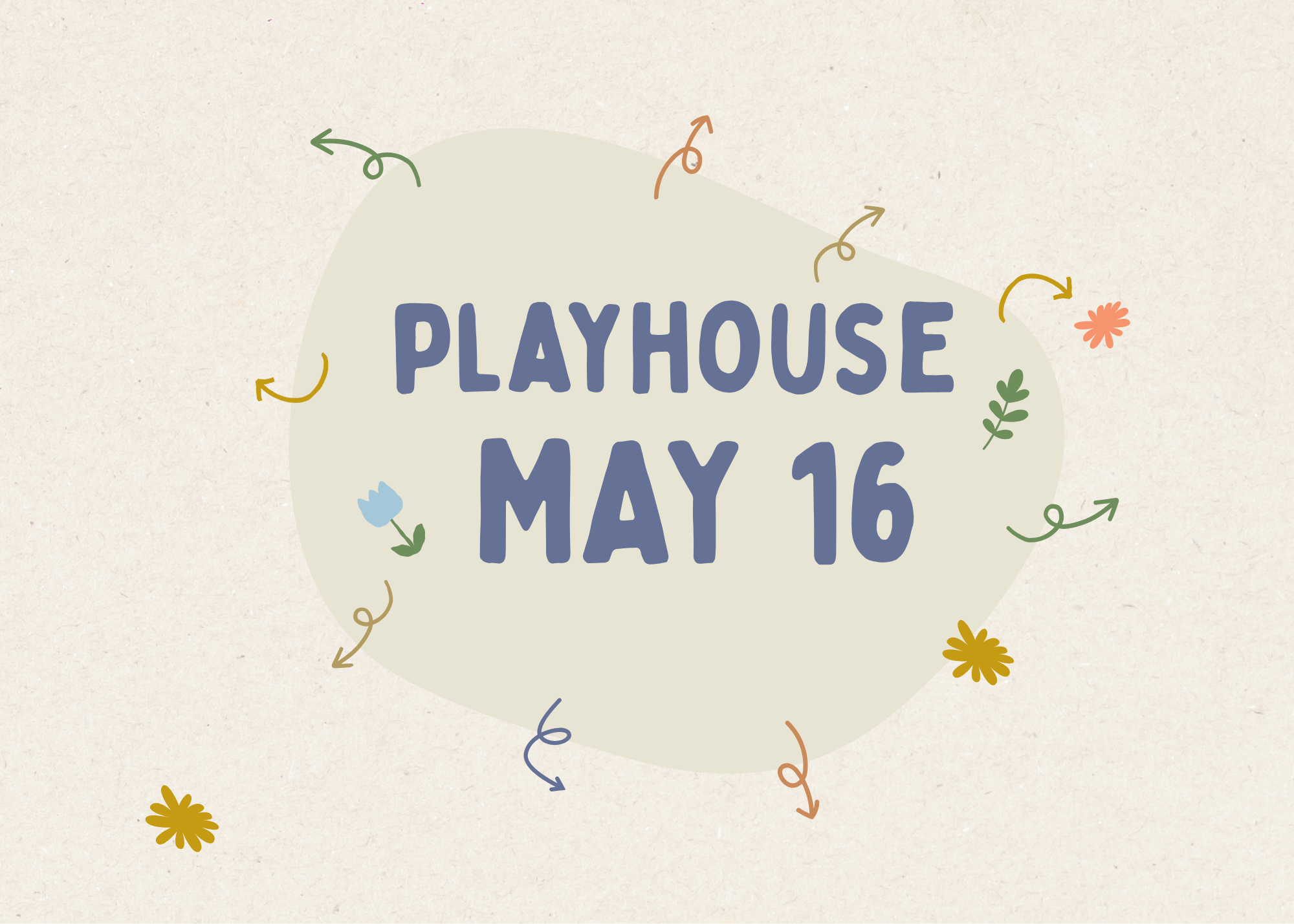 What’s on in PLAYHOUSE MAY 16 