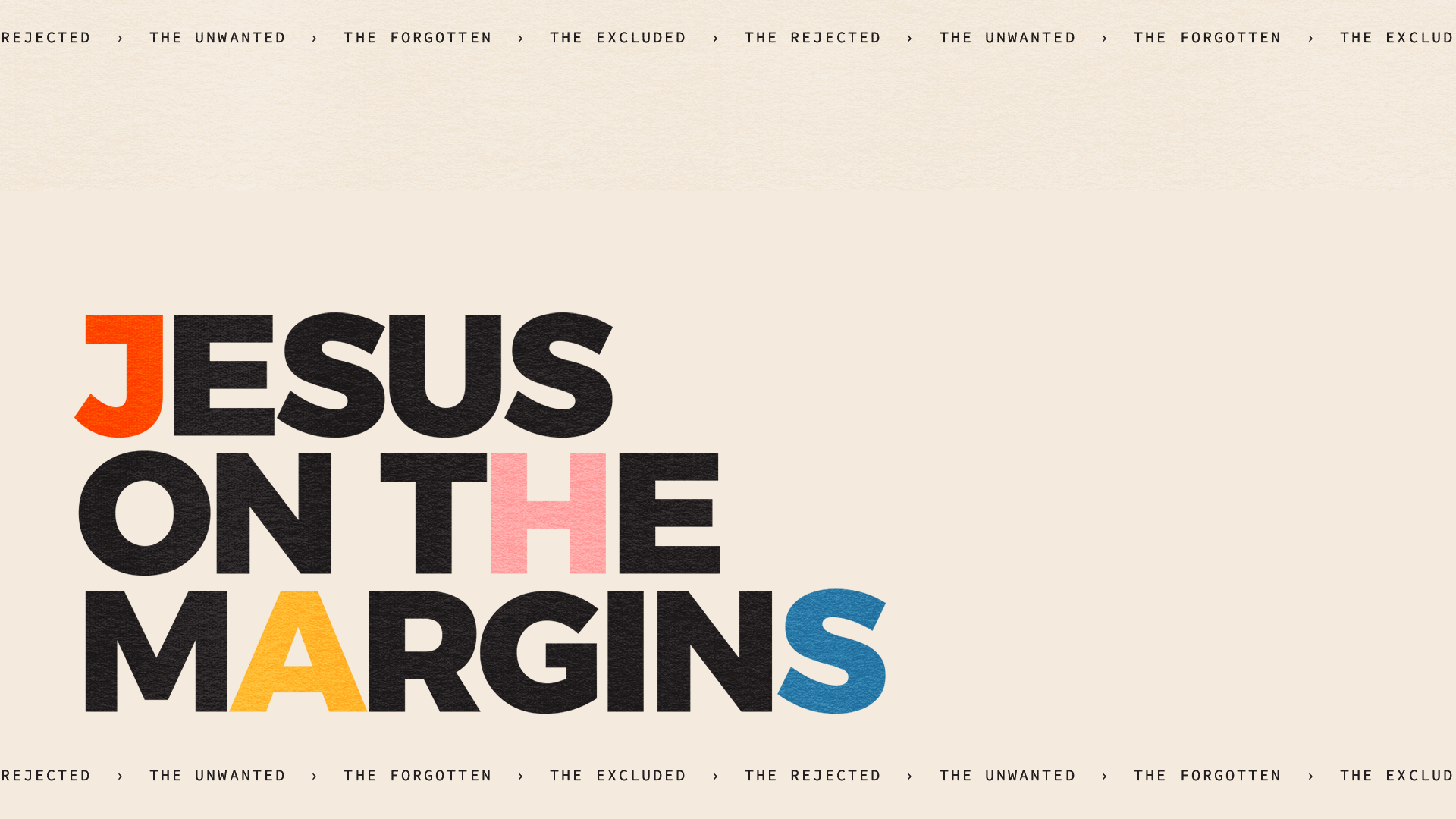 Jesus On The Margins Series - Week 4 August 1