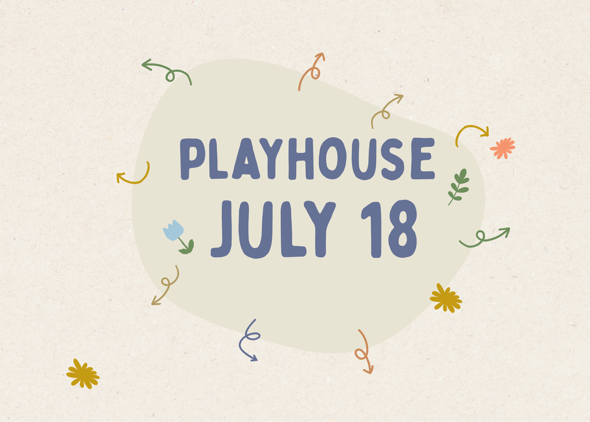 What’s on in PLAYHOUSE  July 18