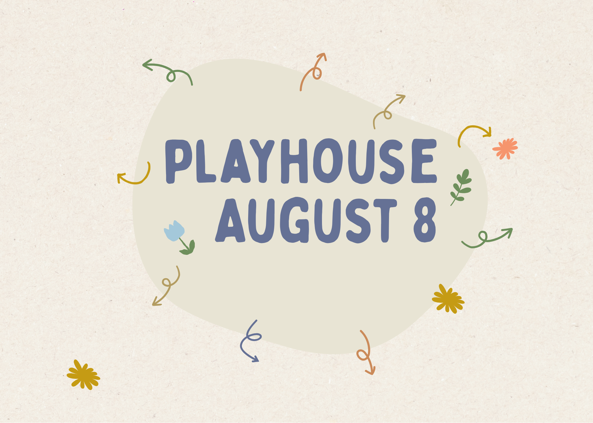 What’s on in PLAYHOUSE - AUGUST 8