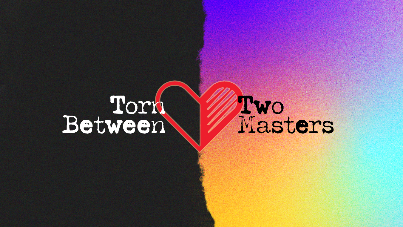 Torn Between Two Masters Series - Week 1 September 19