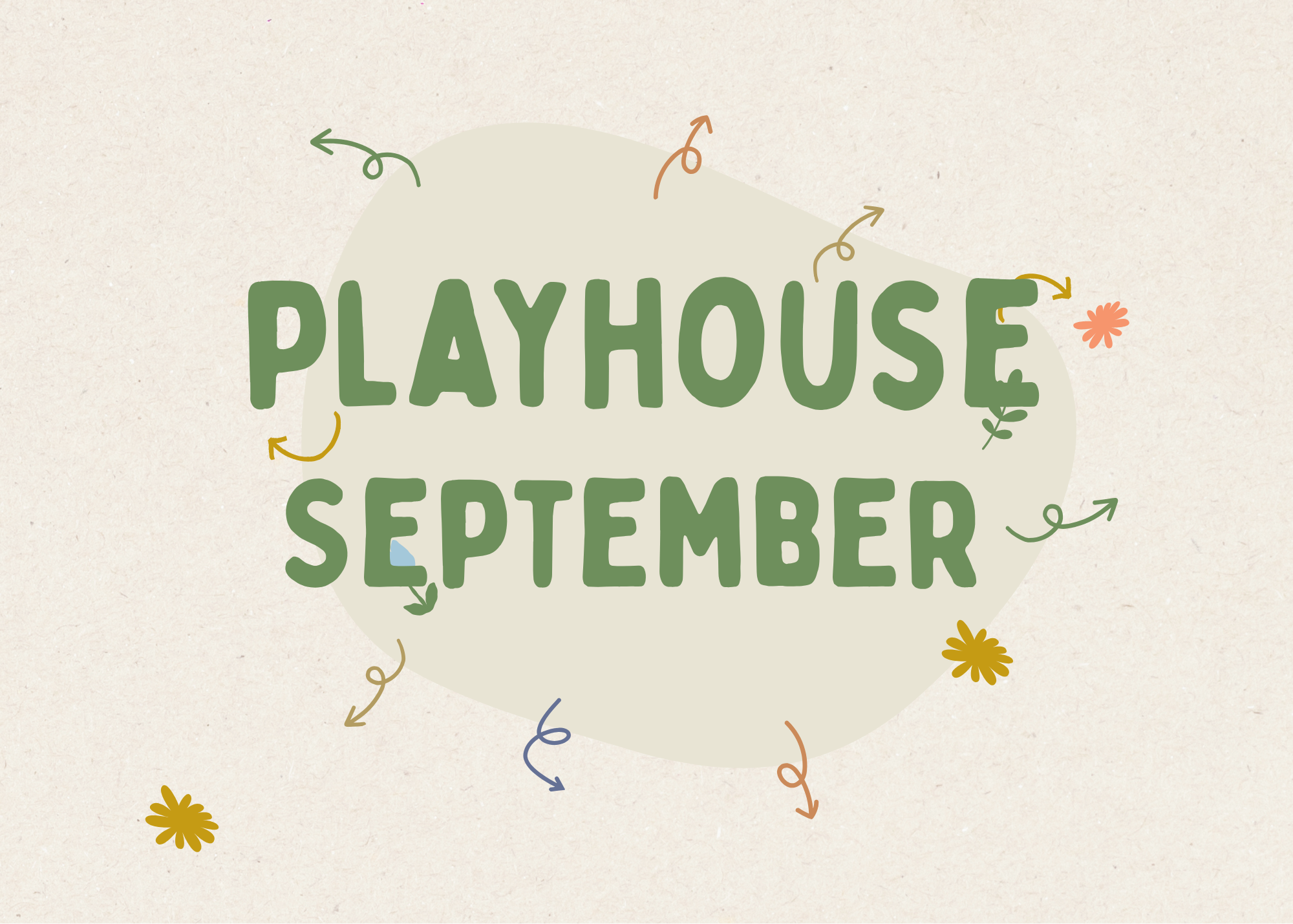   PLAYHOUSE over September