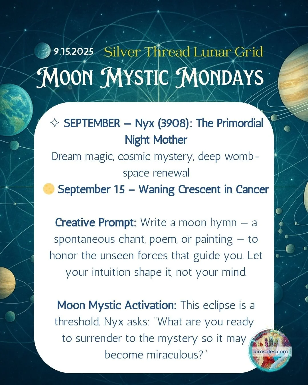 Your Moon Mystic Monday 💖 Prompt for a moon hym!

#MoonMysticMonday #SilverThreadLunarGrid #NyxGoddess #LunarMagic #IntuitiveArt #CreativeRitual #SacredFeminine #MoonPriestess #AsteroidGoddesses #kimsalesartandcourses