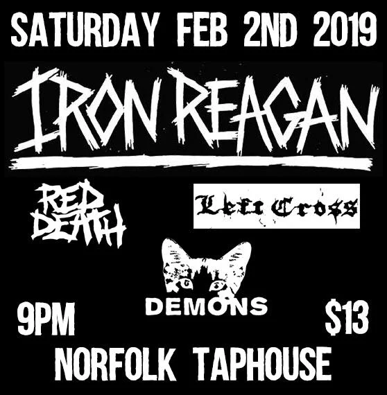 Iron Reagan, Red Death, Left Cross, &amp; Demons
