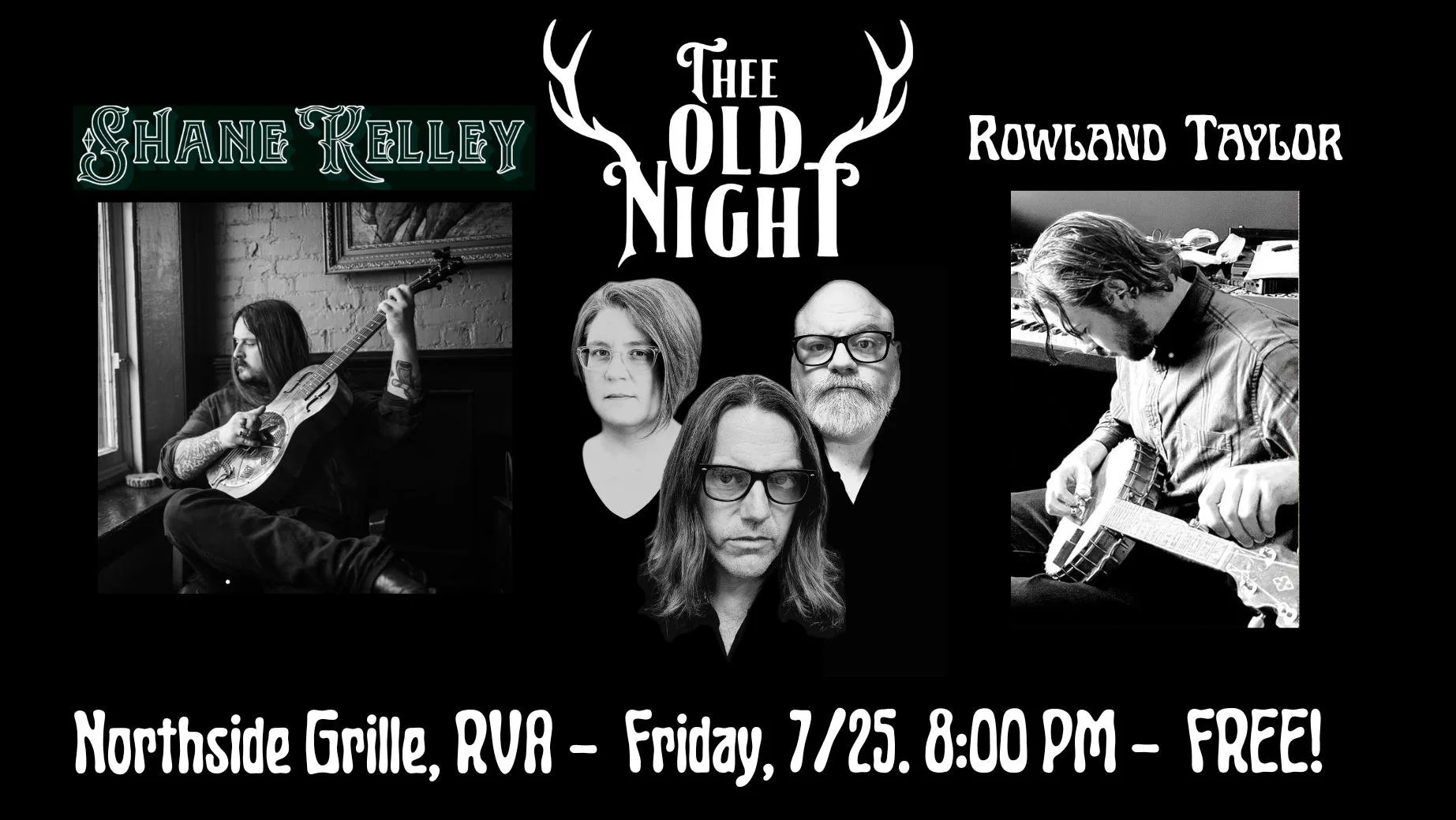 Shane Kelley, Thee Old Night, and Rowland Taylor