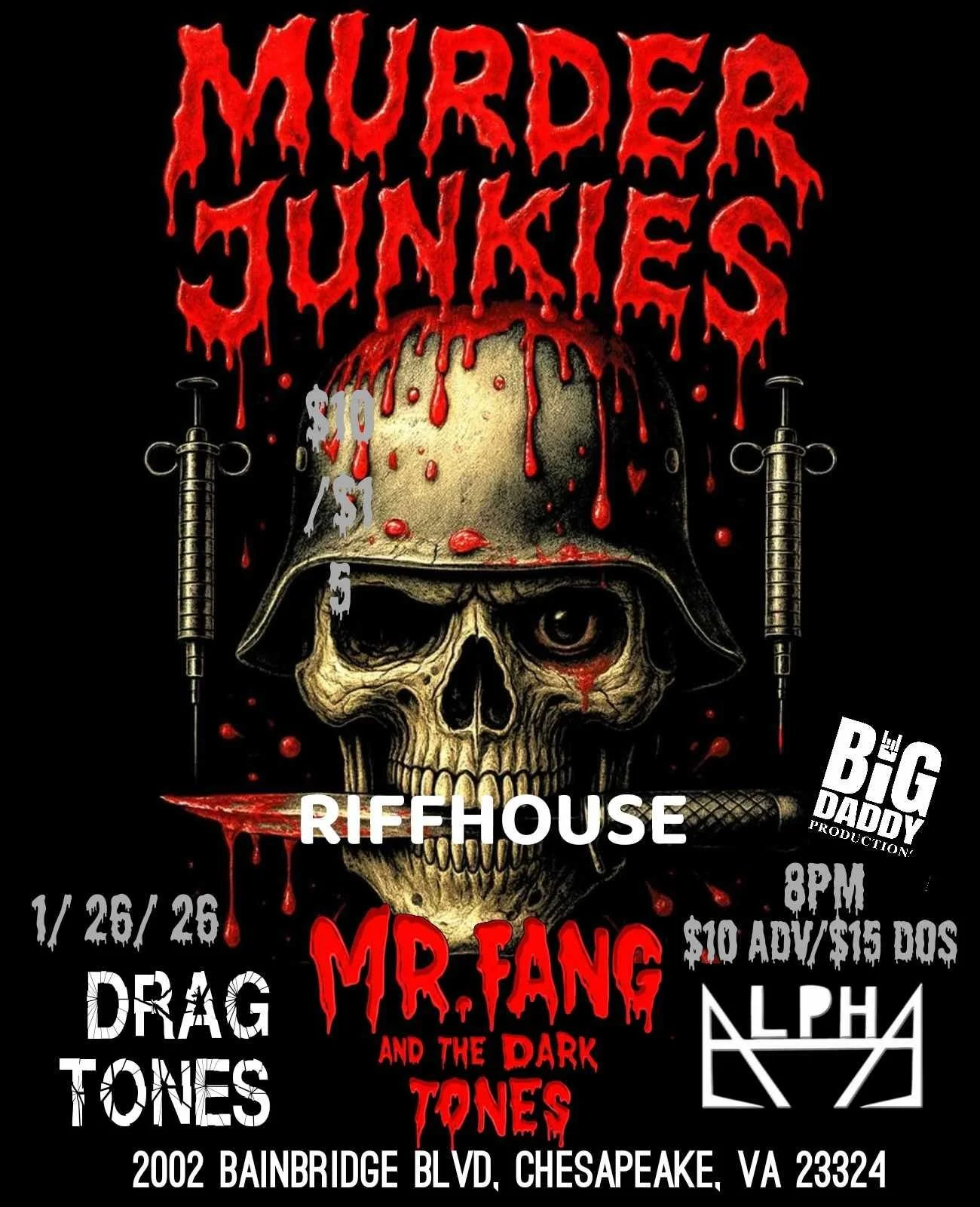 Murder Junkies, The Dragtones, Mr. Fang and the Dark Tones, and Alpha