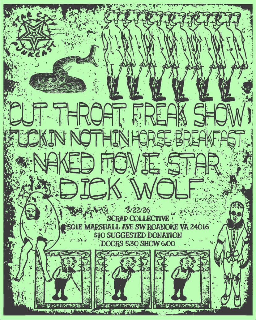 Cut Throat Freak Show, Horse Breakfast, Fuckin Nothin, Naked Movie Star, and Dick Wolf