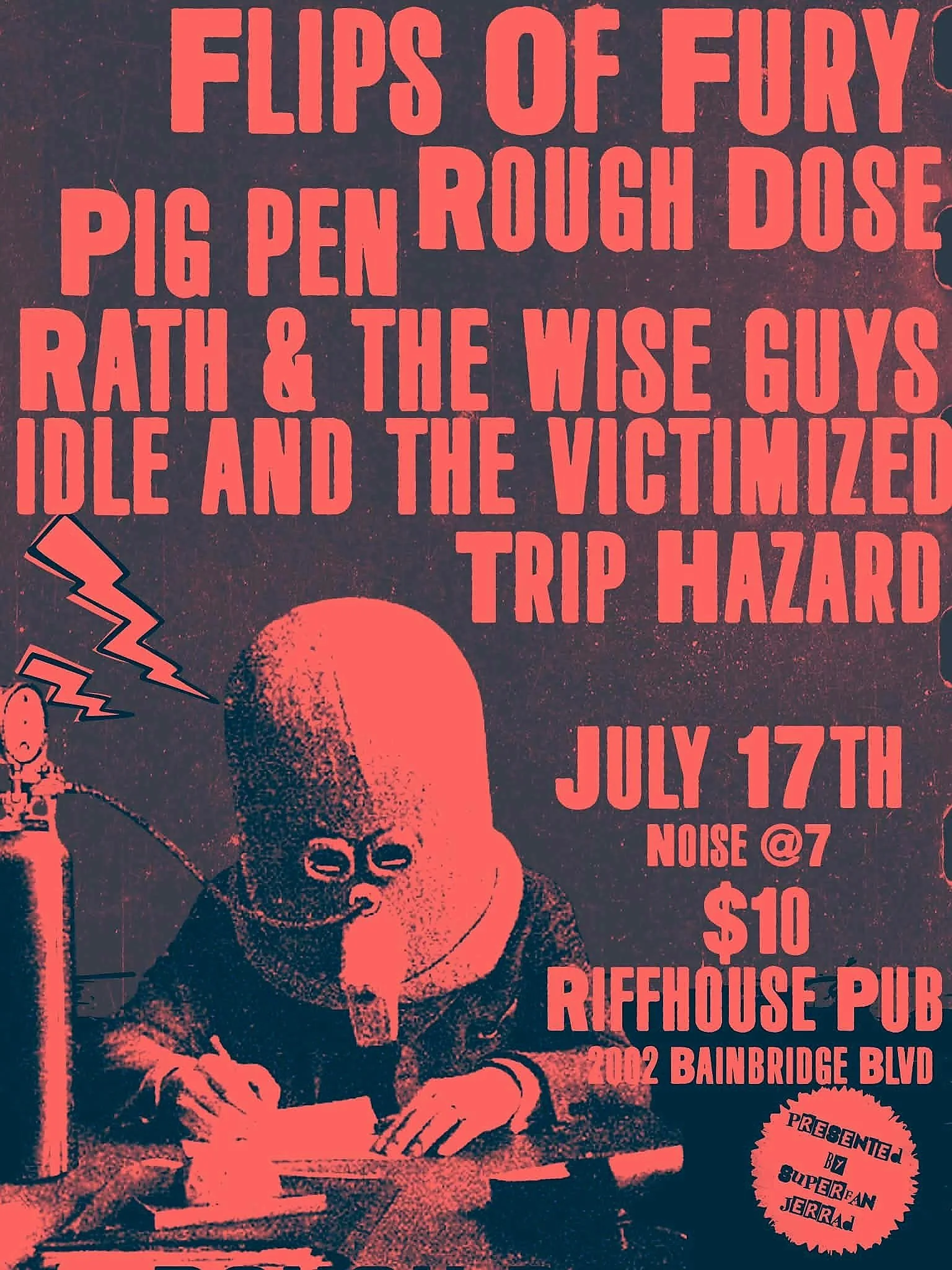 Pig Pen, Flips of Fury, Trip Hazard, Idle and the Victimized, Rath &amp; The Wise Guys, and Rough Dose