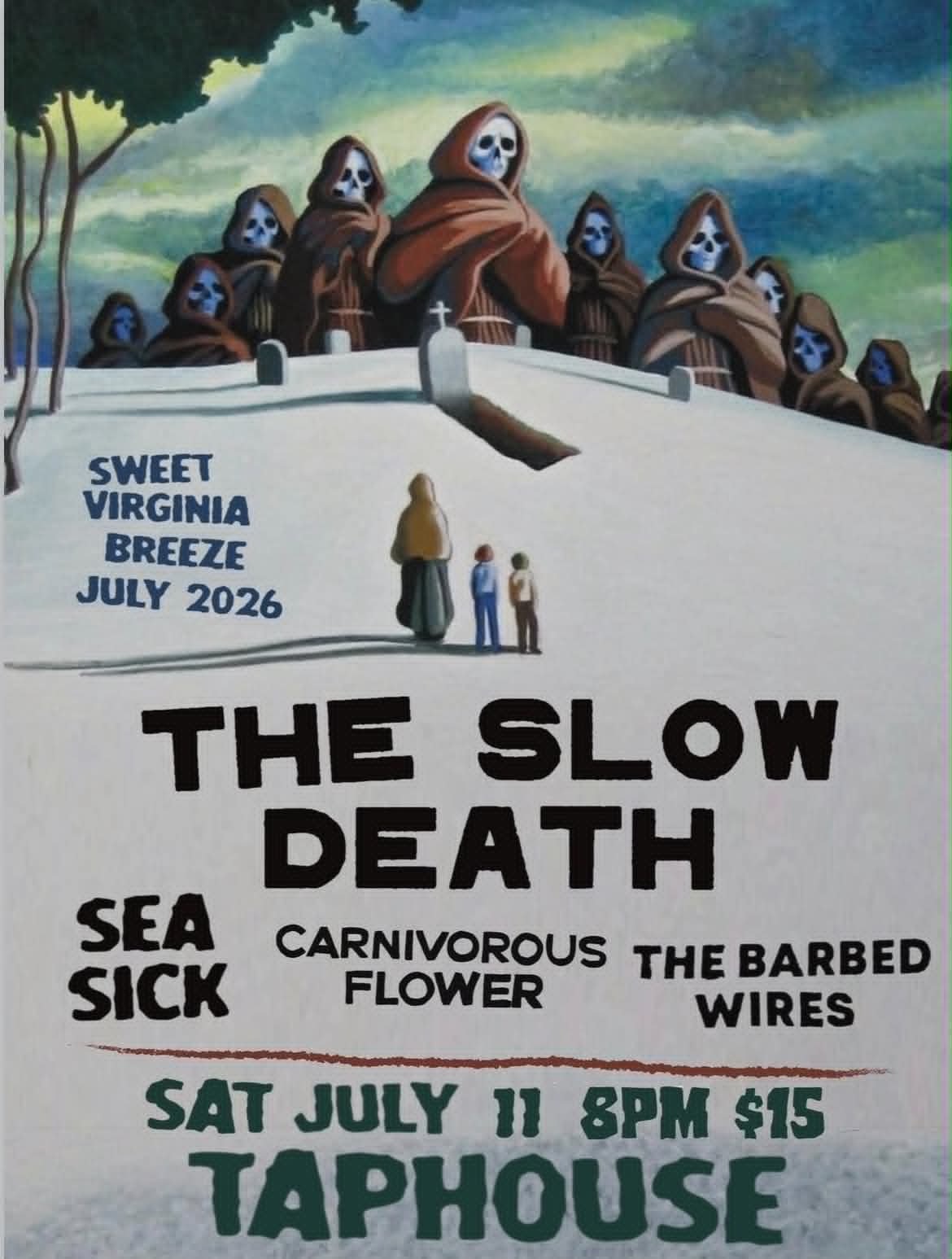 The Slow Death, Sea Sick, Carnivorous Flower,  and The Barbed Wires