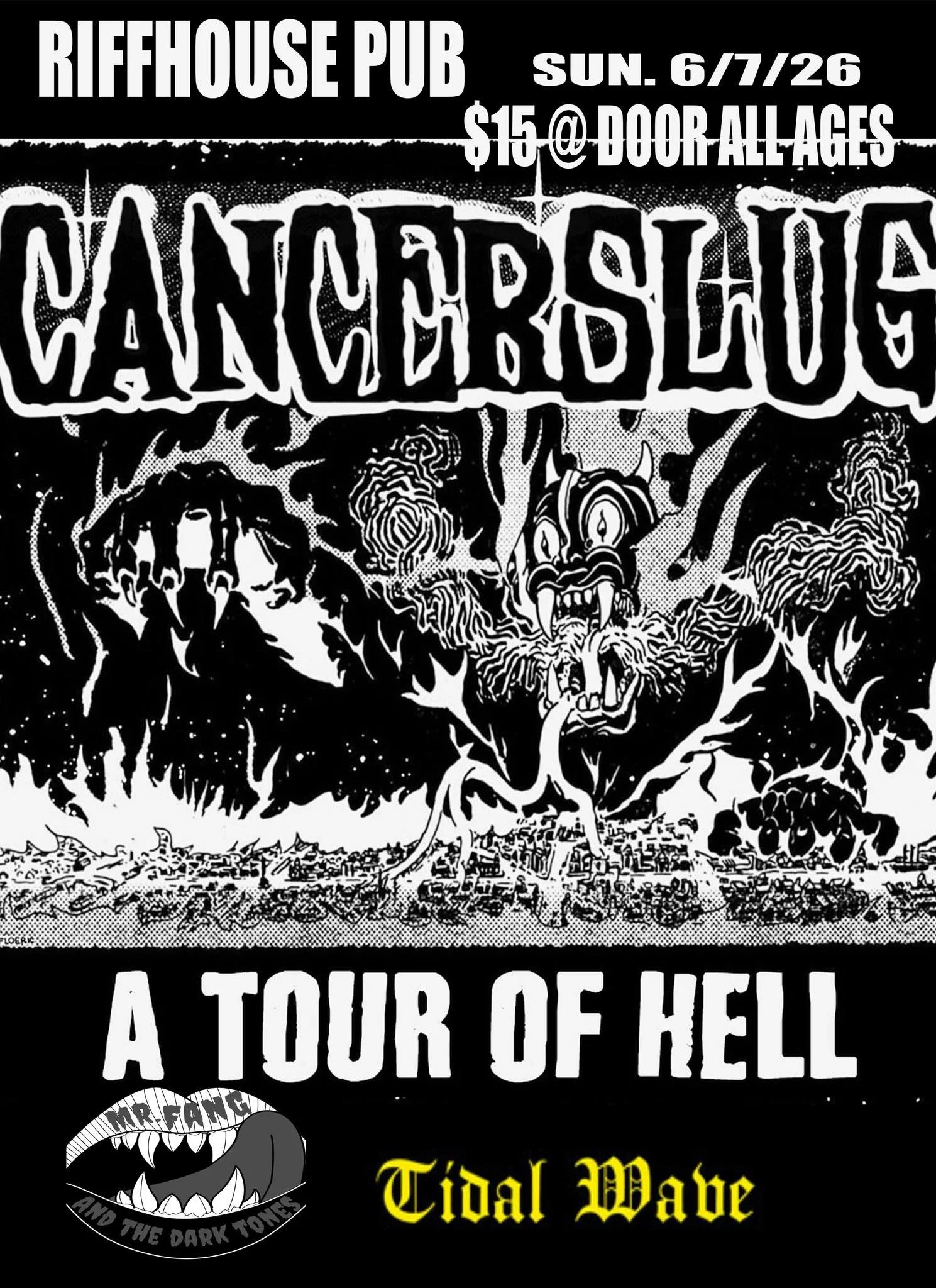 Cancerslug, Mr. Fang and the Dark Tones, and Tidalwave 