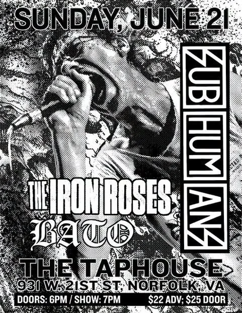 Subhumans, The Iron Roses, and BATO