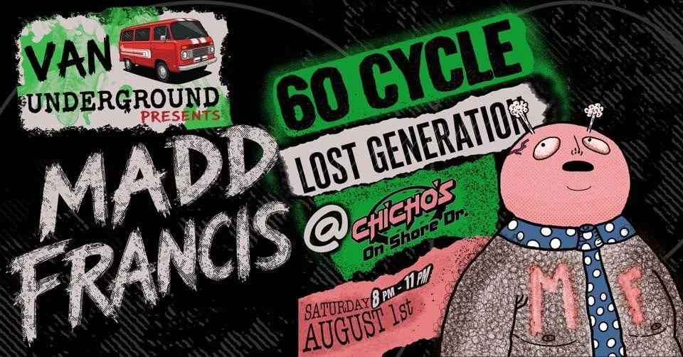  Madd Francis, 60 Cycle, and Lost Generation