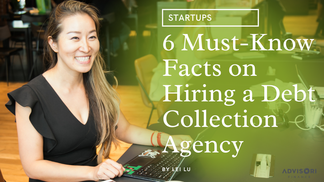 Startup - 6 Must-Know Facts on Hiring a Debt Collection Agency