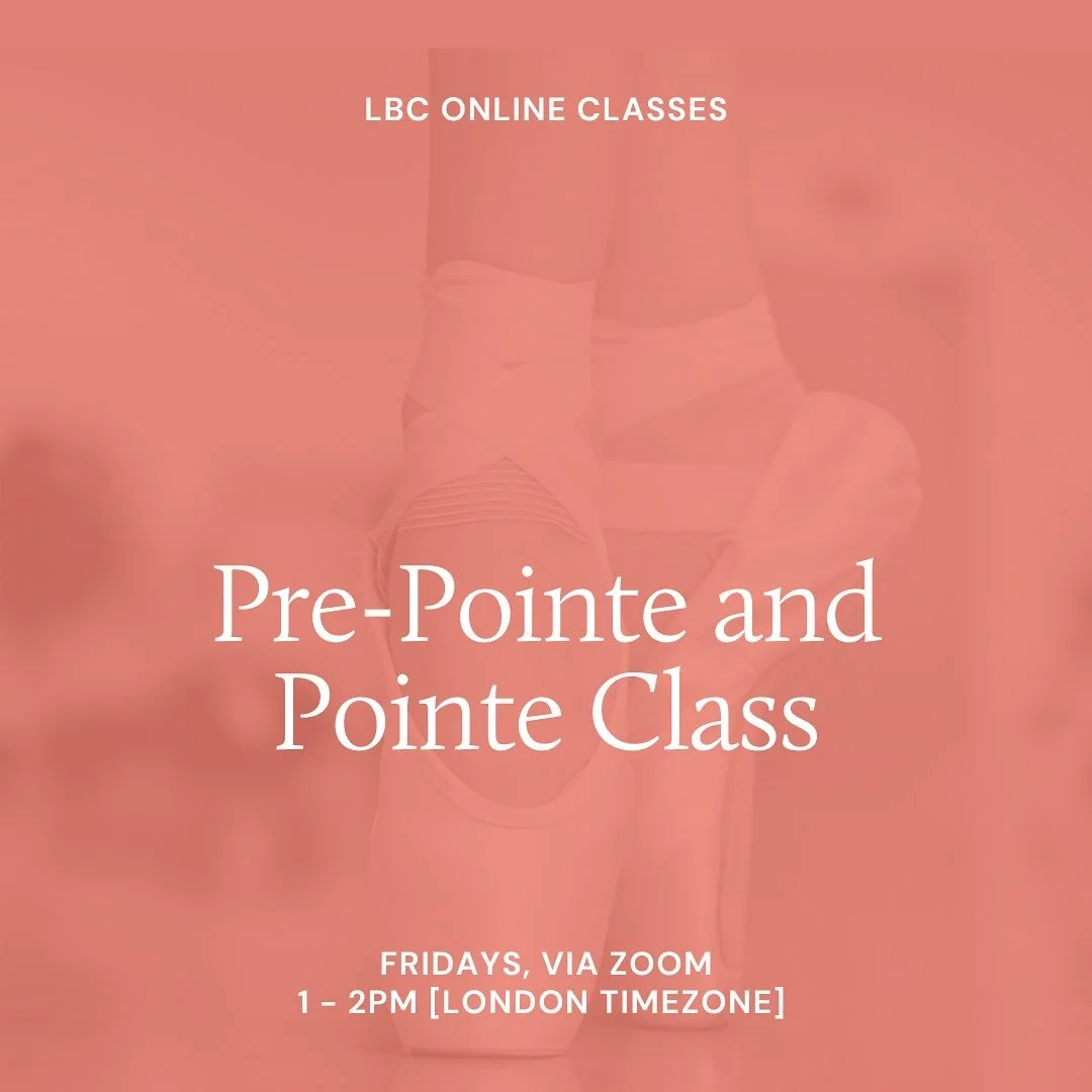 ✨ LBC Virtual Class: Winter Term Dates✨

Our Pre-Pointe &amp; Pointe Class is back online this winter, designed especially for adult dancers preparing for or embarking on pointe. 

Fridays &middot; 1&ndash;2pm (London Time)
Via Zoom &middot; Recordin