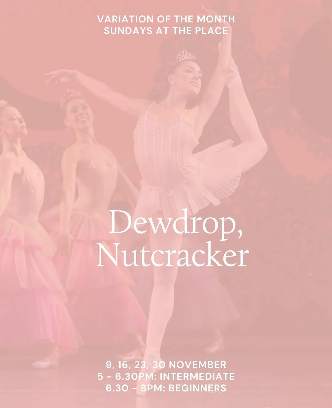 ⭐️ Announcing our November Variation of the Month (and last variation of 2025) &mdash; Dewdrop, Waltz of the Flowers from The Nutcracker ⭐️

📍 Sundays at The Place, Kings Cross
9, 16, 23 &amp; 30 November

5 - 6.30pm: Intermediate/Advanced (in this 