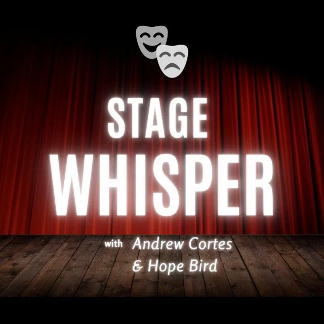 Stage Whisper Podcast - Whisper in the Wings Episode 1428