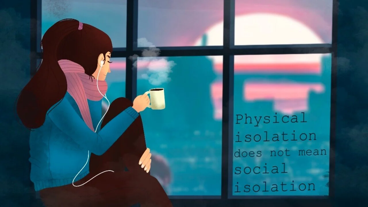 Physical Isolation Does Not Mean Social Isolation