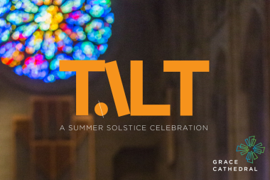 TILT @ Grace Cathedral