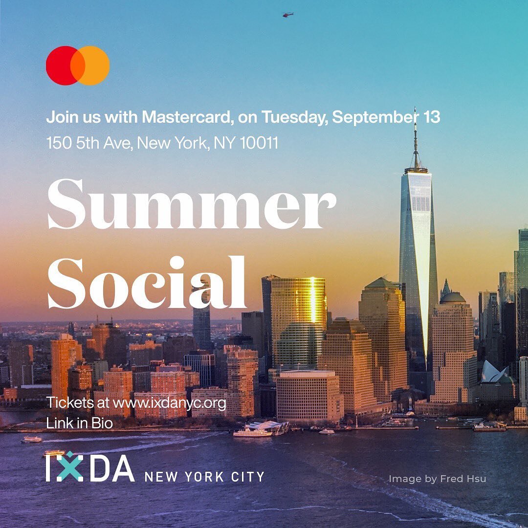 Sep 13 - IxDA NYC and Mastercard presents: The 2022 Summer Social. Join us for a rooftop sunset and panel discussion. #nyc #interactiondesign @ixda @mastercard