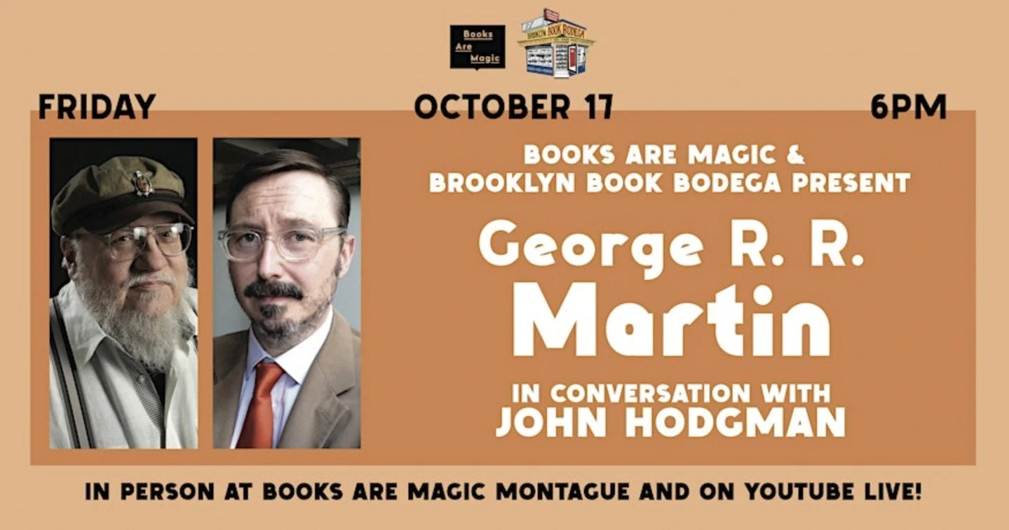 BIG NEWS! We're thrilled to announce that legendary author George R.R. Martin will join @BooksAreMagicBK for an exclusive Q&amp;A event, and every dollar raised will benefit Brooklyn Book Bodega. ⁠
⁠
Mark your calendars for October 17, and get ticket