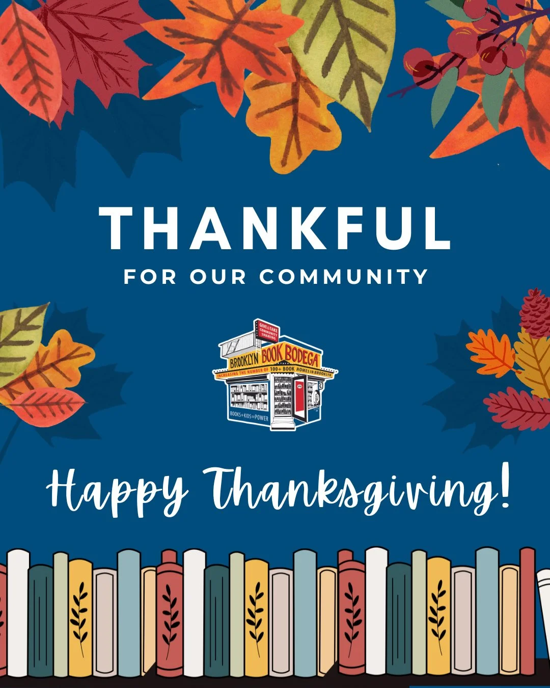 Happy Thanksgiving!⁠
⁠
Today, and every day, we&rsquo;re feeling deeply grateful for the incredible community that powers Brooklyn Book Bodega: our volunteers, partners, donors, and every single person who believes in the importance of book access fo