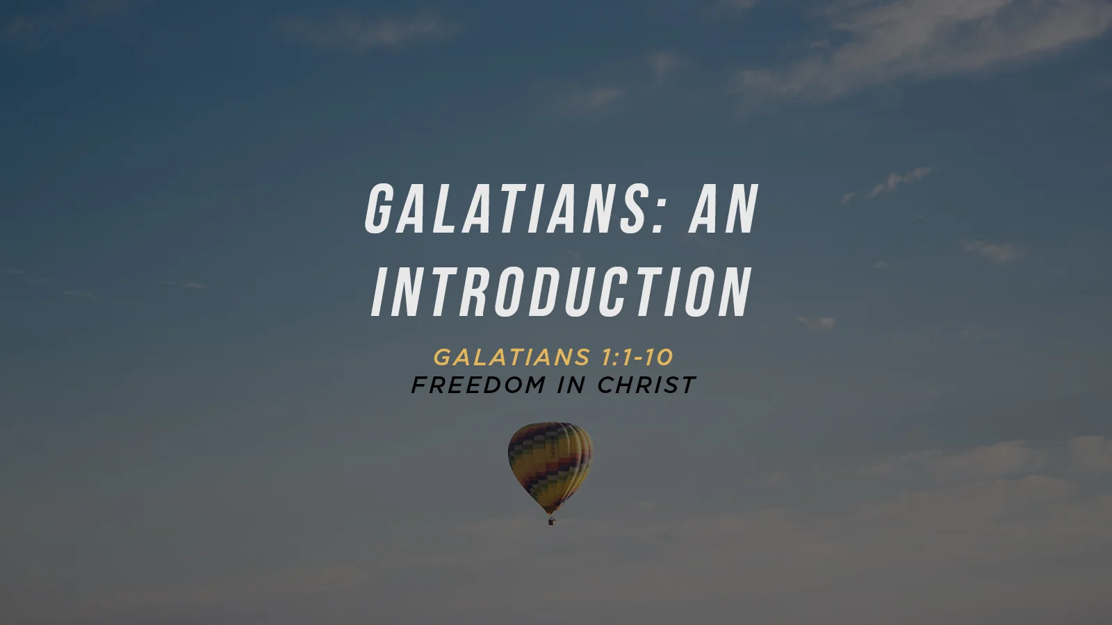 Galatians: An Introduction - Galatians 1:1-10