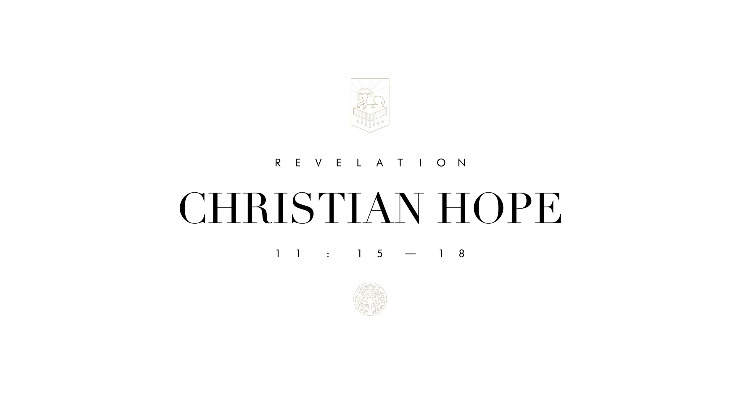 Christian Hope - Revelation 11:15-18