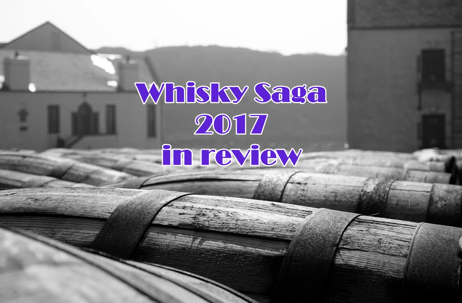 The whisky year 2017 in review