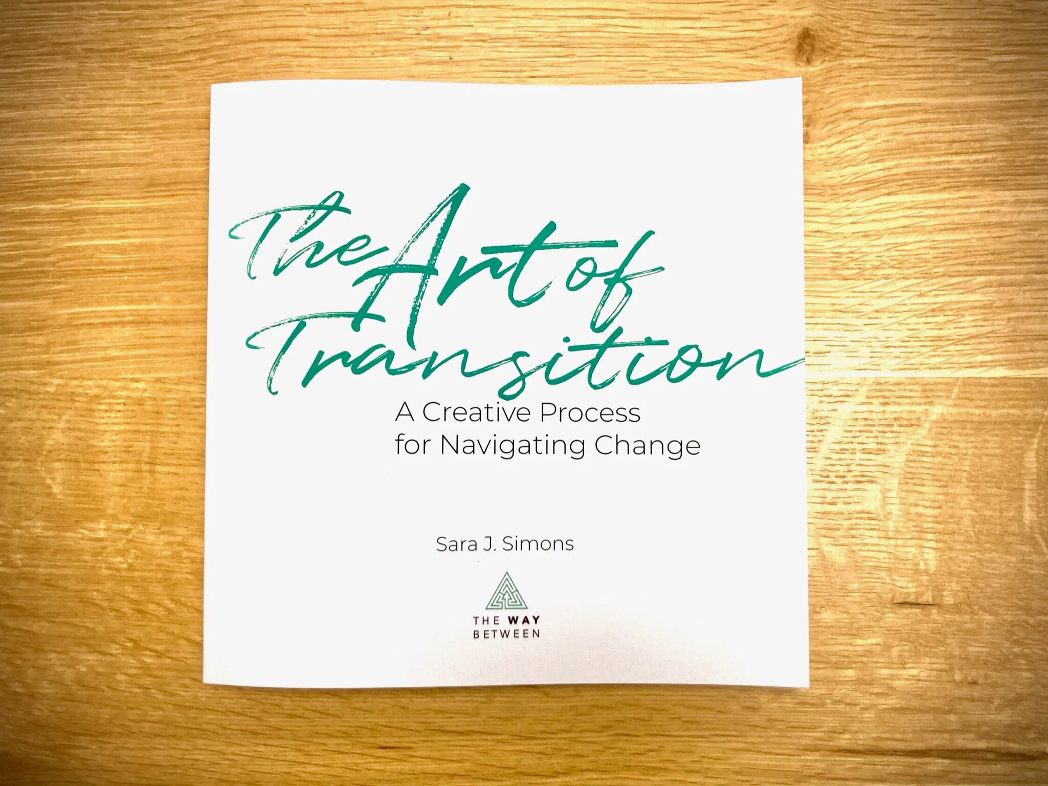 The Art of Transition: A Creative Process for Navigating Change workbook (hardcopy)