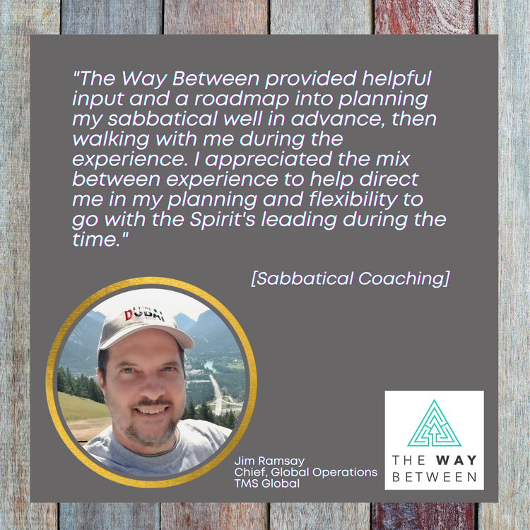 Quote about Sabbatical coaching by Jim Ramsay, Chief of Global Operations at TMS Global, with his photo in a circular frame showing a man with a beard and a hat, set against a mountain landscape background. The quote is on a gray background with wood