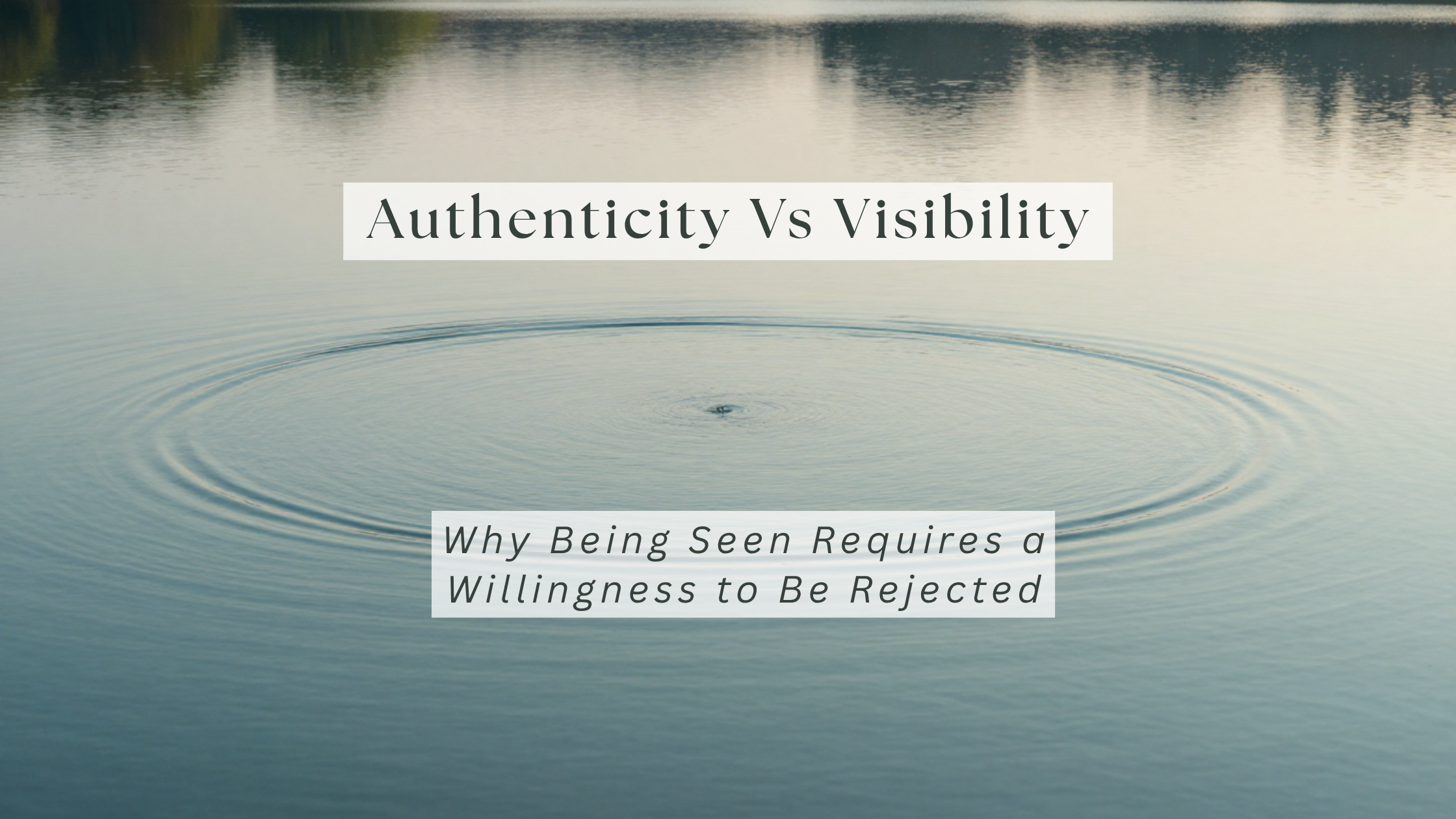 The ripples of authentic sharing