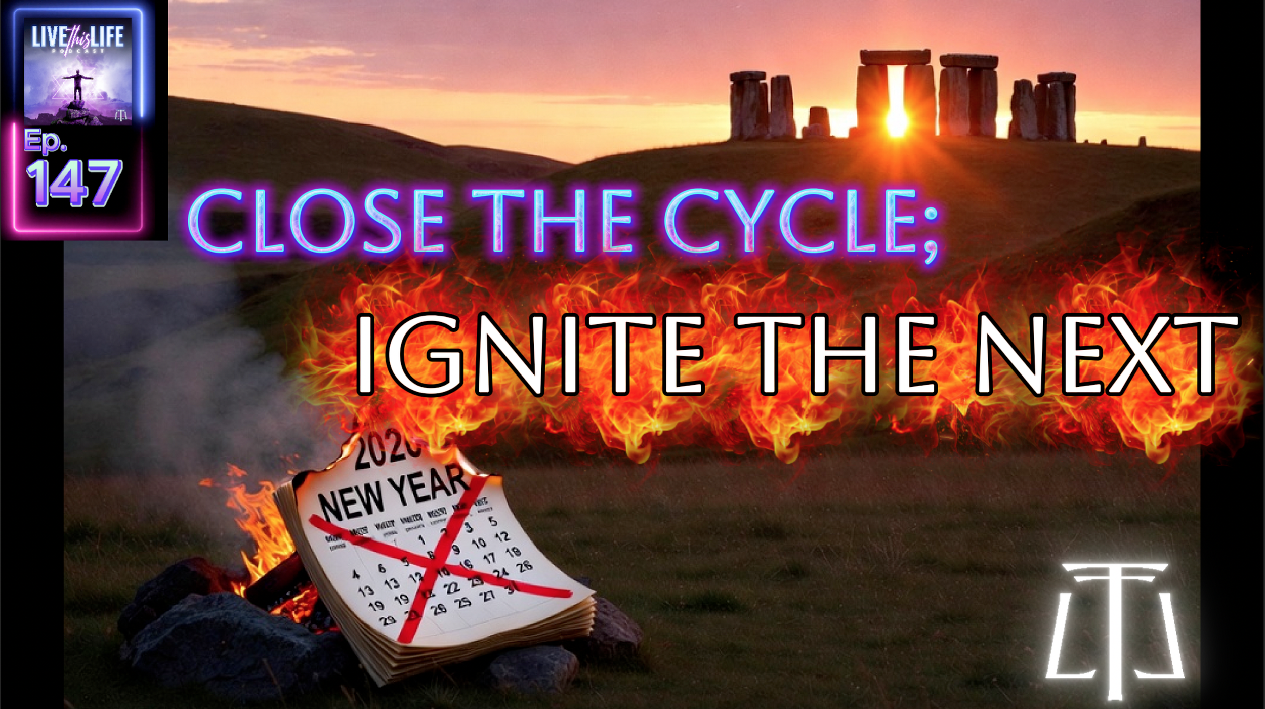 Ep. 147: Close The Cycle; Ignite the Next