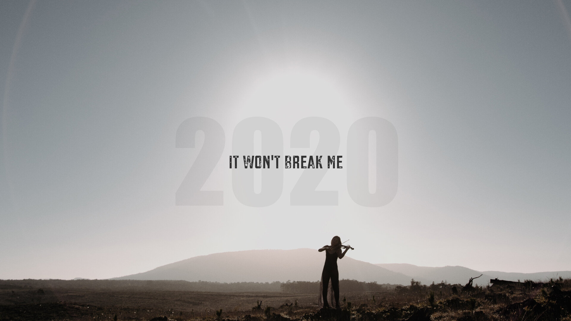 IT WON'T BREAK ME