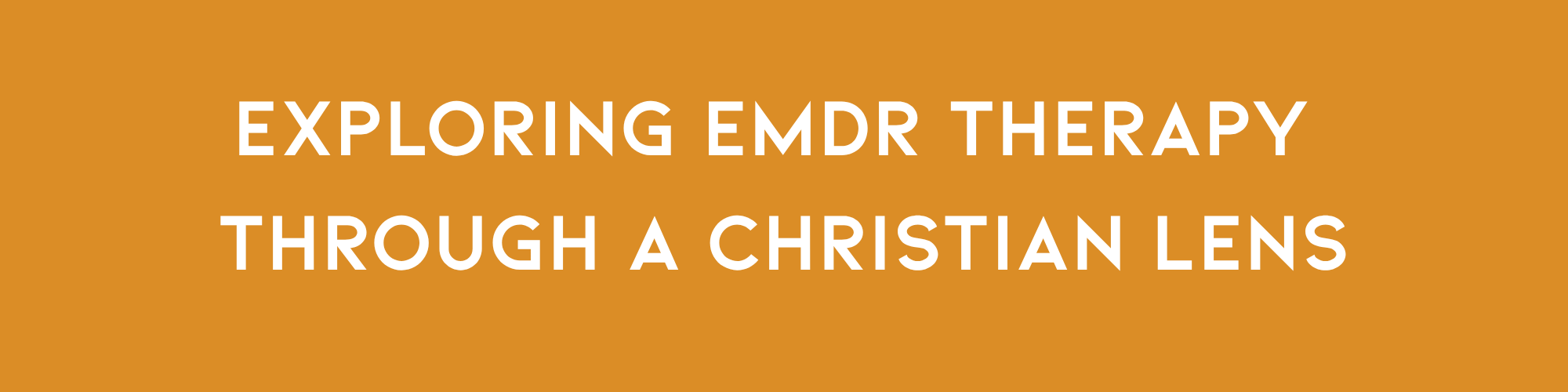 Exploring EMDR Therapy Through a Christian Lens — link to blog post
