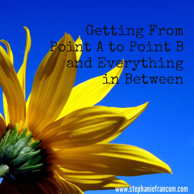 Getting from Point A to Point B…and Everything in Between