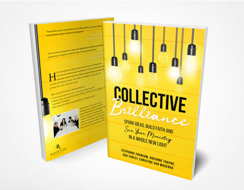 Collective Brilliance: Spark Ideas, Build Faith and See Your Ministry in a Whole New Light 