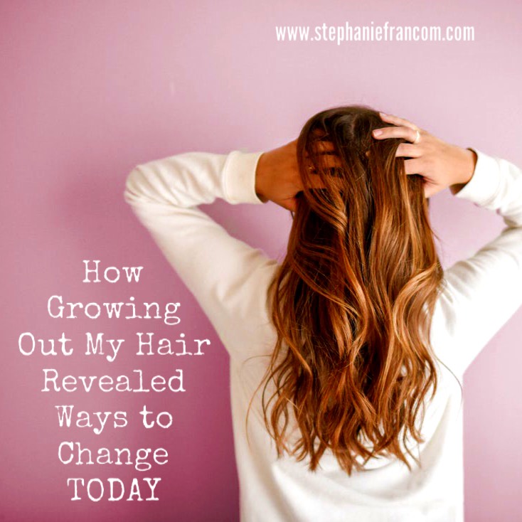 How Growing out My Hair Revealed Ways to Change TODAY