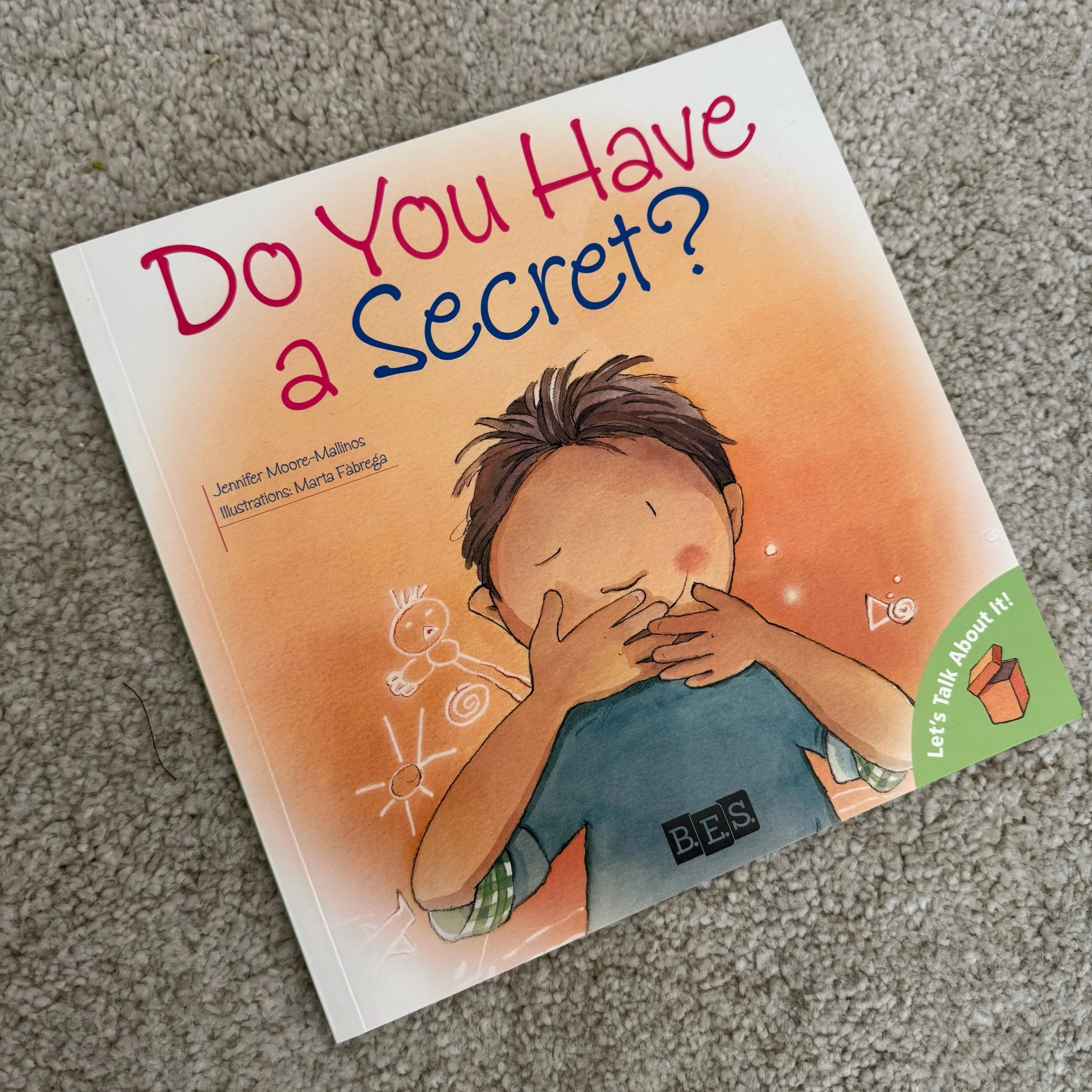 Do you have a secret? by Jennifer Moore-Mallinos